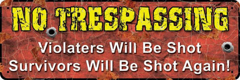 No Trespassing Sign - Violaters