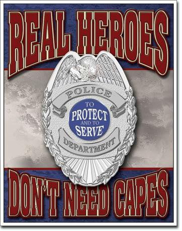 TIN SIGN Real Heroes Police