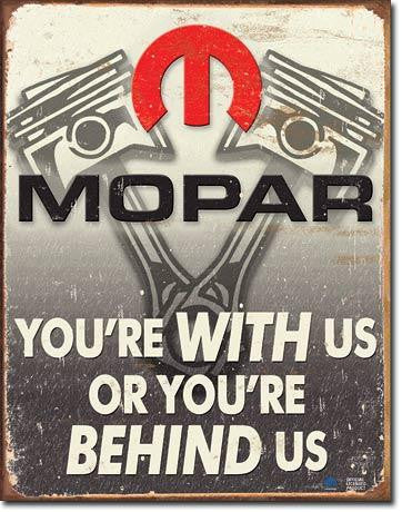 MOPAR  With Us or Behind Us